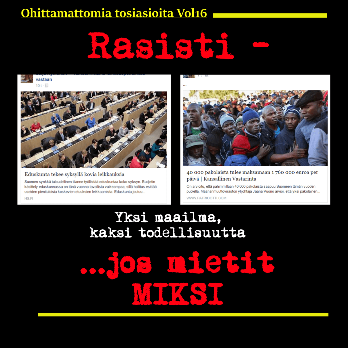 KAHTIAJAKO ON ALKANUT – ääriliikkeiden muheva&nbsp;multa